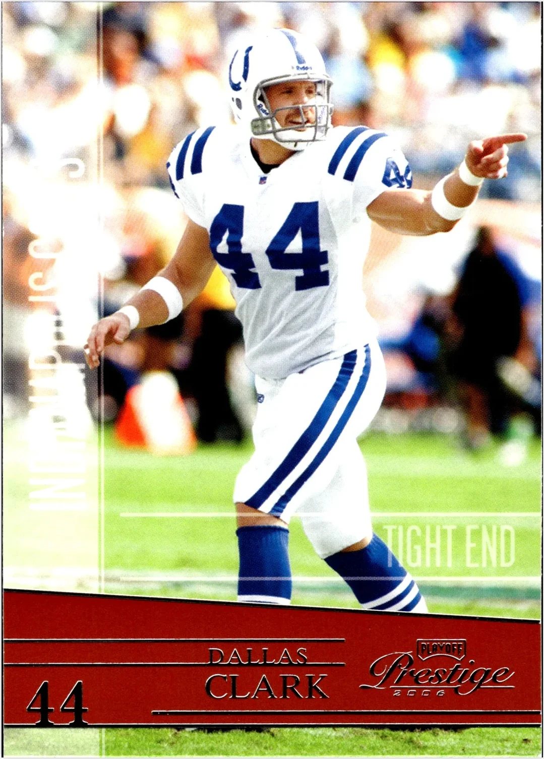 Dallas Clark 2006 Playoff Prestige #66 football card - Front