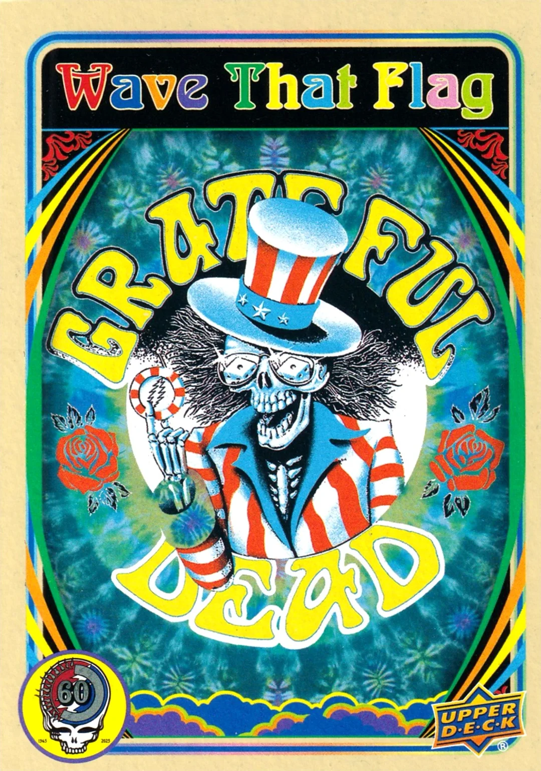 Wave That Flag 2025 Upper Deck Grateful Dead 60 Years So Far #7 trading card - Front
